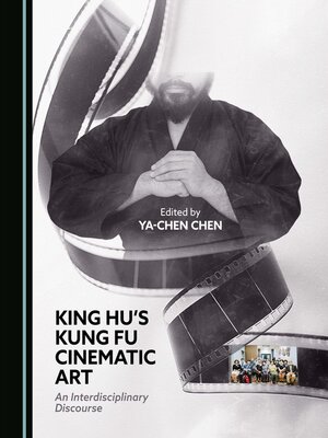 cover image of King Hu's Kung Fu Cinematic Art